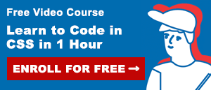 Free Video Course: Learn to Code in CSS in 1 Hour. Enroll for Free